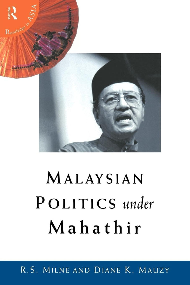 Malaysian Politics Under Mahathir (Politics in Asia)