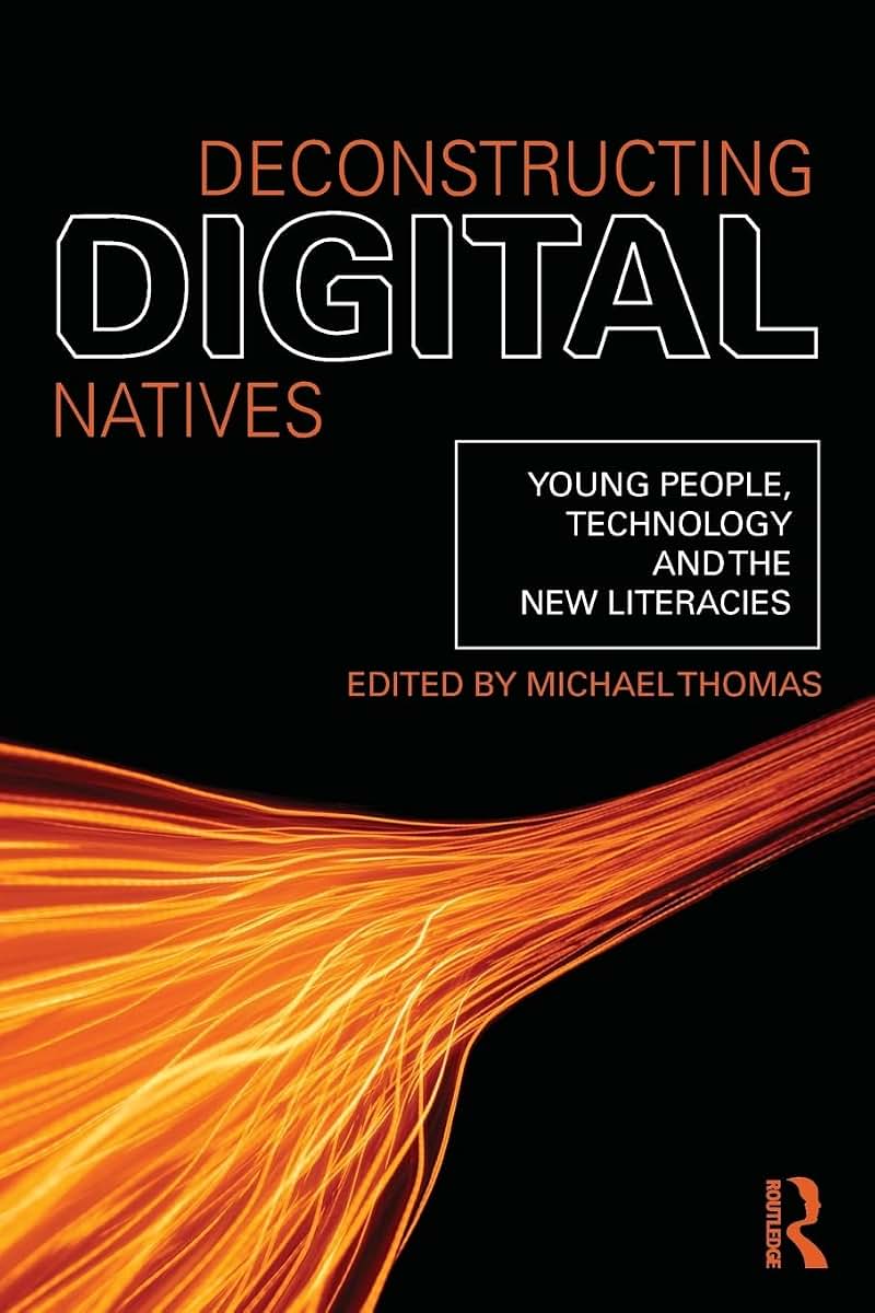Deconstructing Digital Natives