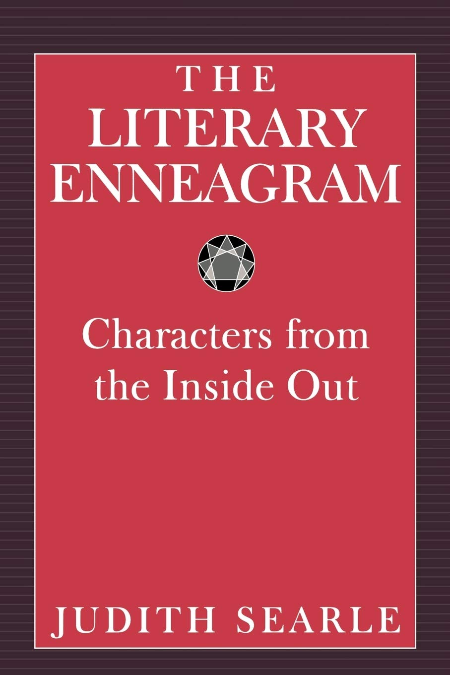 The Literary Enneagram: Characters from the Inside Out by Se