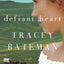 Defiant Heart (Westward Hearts Series #1)