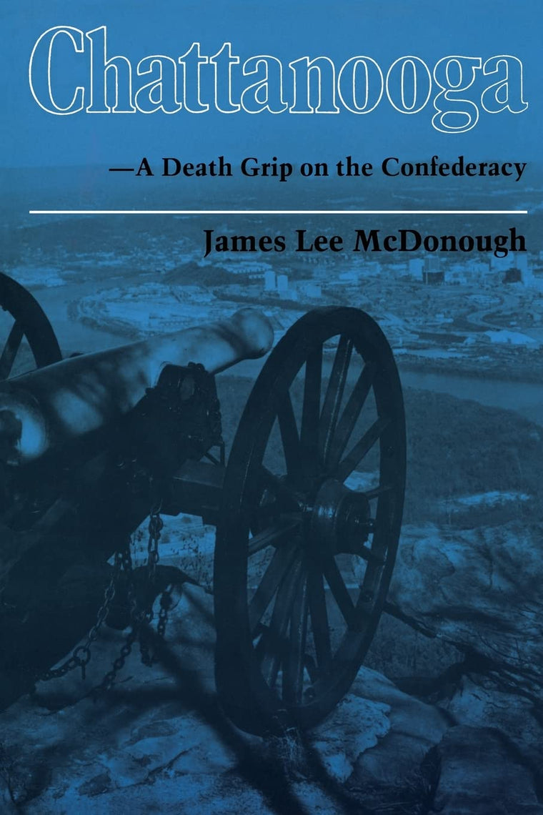 Chattanooga: A Death Grip on the Confederacy