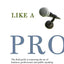 Present Like a Pro: The Field Guide to Mastering the Art of Business, Professional, and Public Speaking