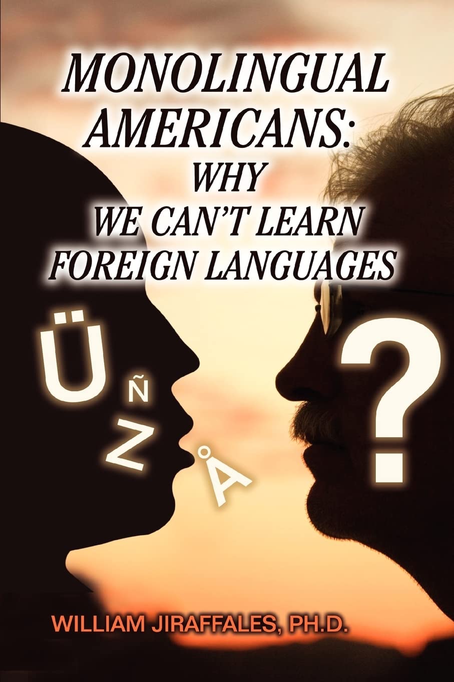 Monolingual Americans: Why we can't learn foreign languages