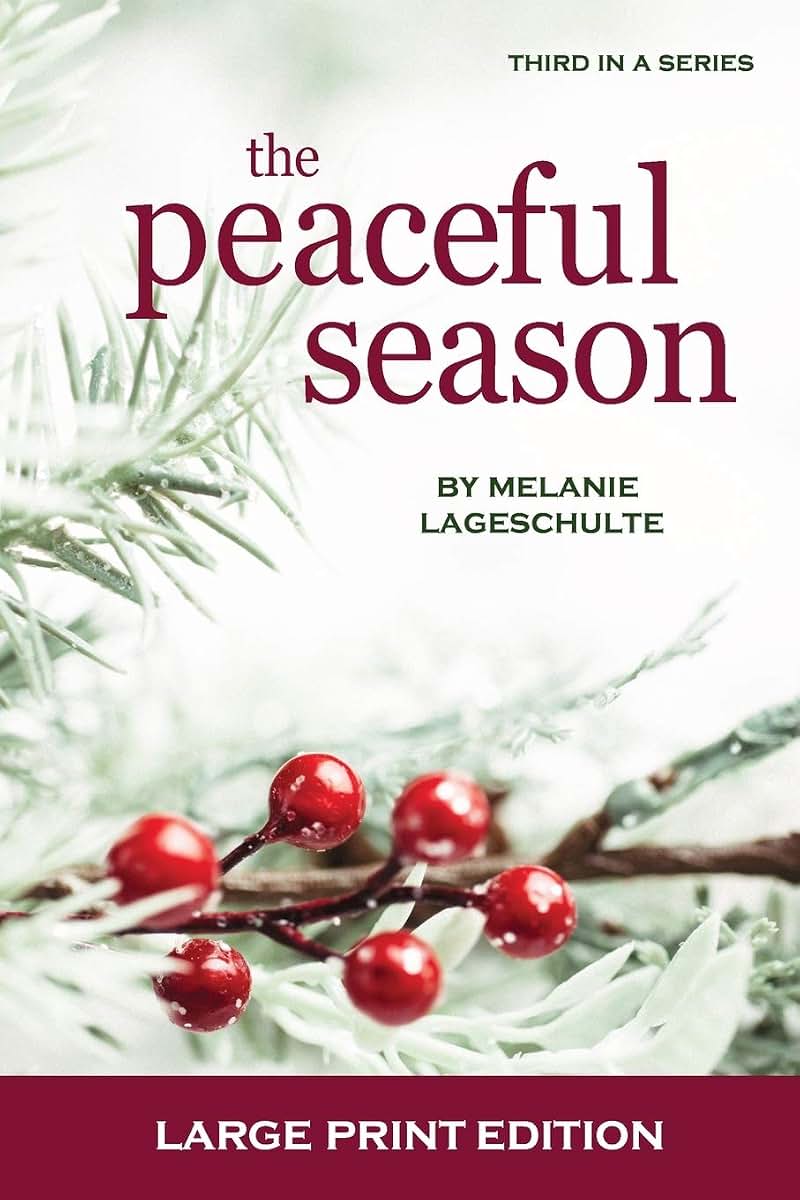 The Peaceful Season: Book 3 - Large Print (Growing Season)