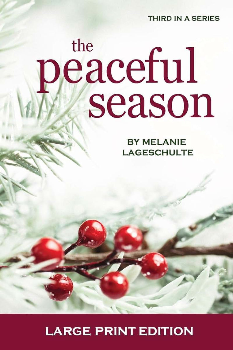 The Peaceful Season: Book 3 - Large Print (Growing Season)