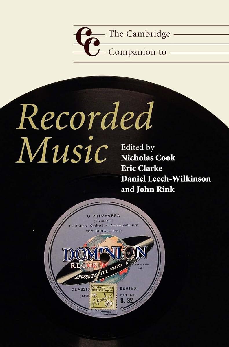 The Cambridge Companion to Recorded Music (Cambridge Companions to Music)