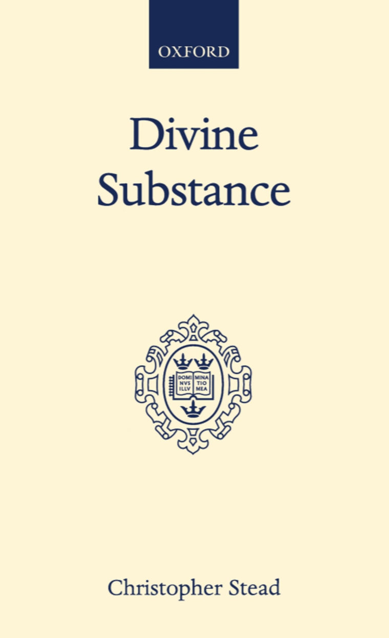 Divine Substance (Oxford Scholarly Classics)