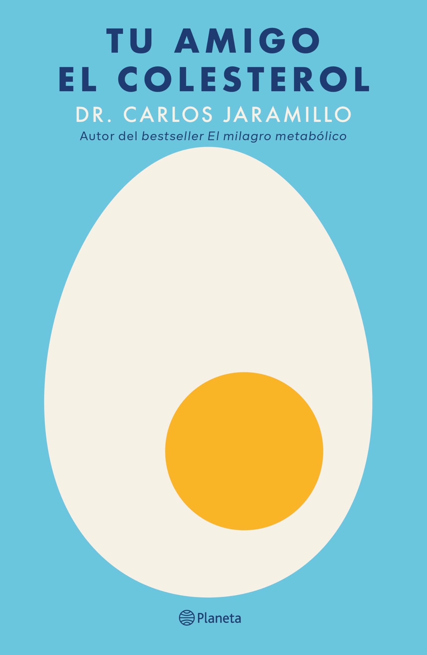 Tu amigo el colesterol / Cholesterol is Your Friend (Spanish Edition)