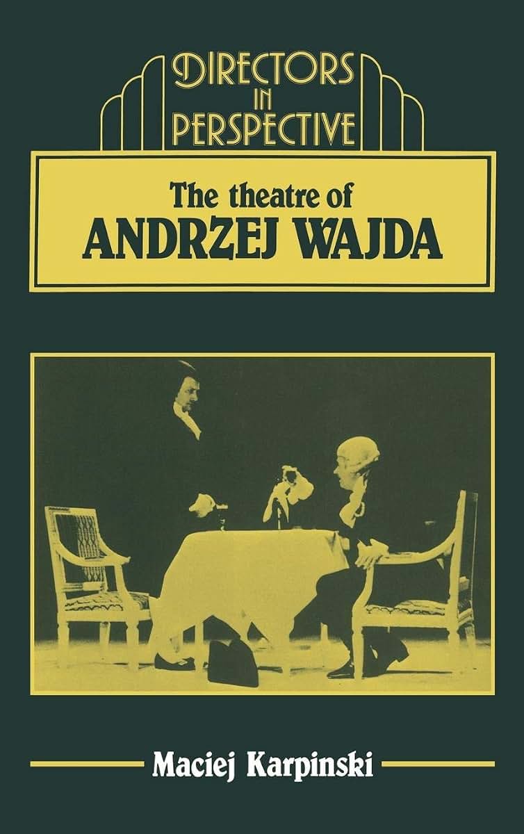 The Theater of Andrzej Wajda (Directors in Perspective)