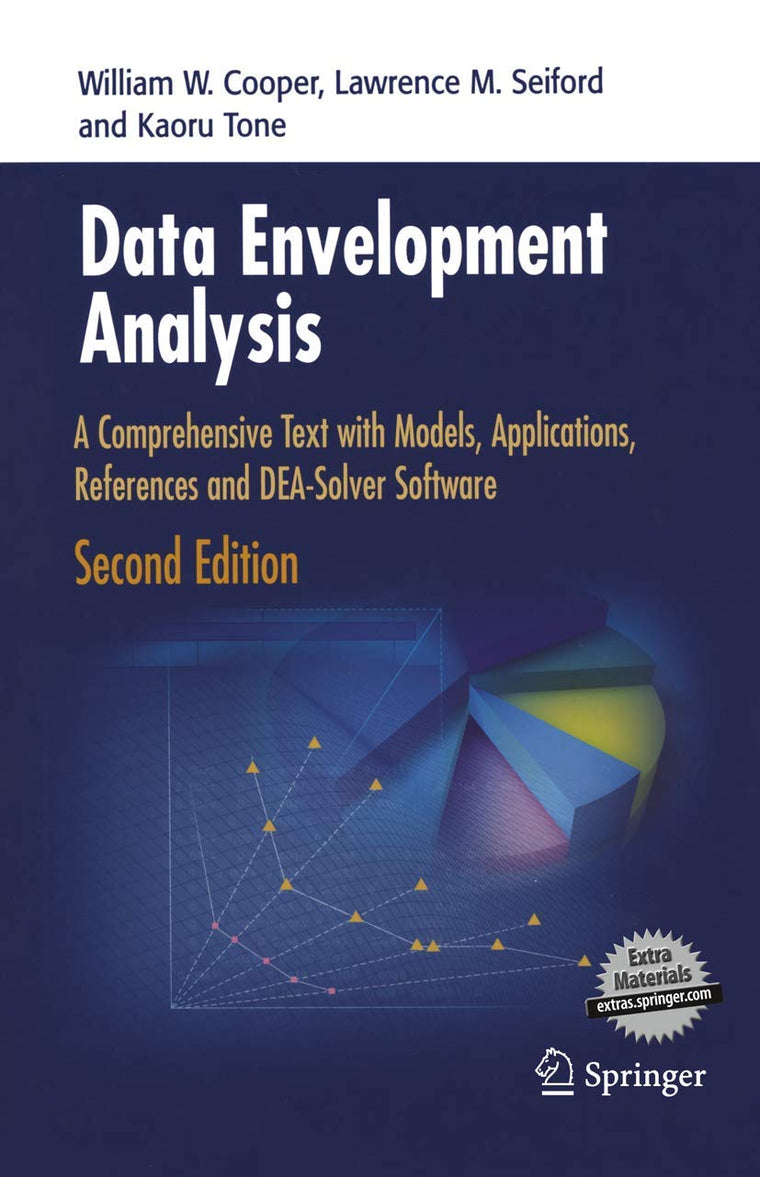 Data Envelopment Analysis: A Comprehensive Text with Models, Applications, References and DEA-Solver Software