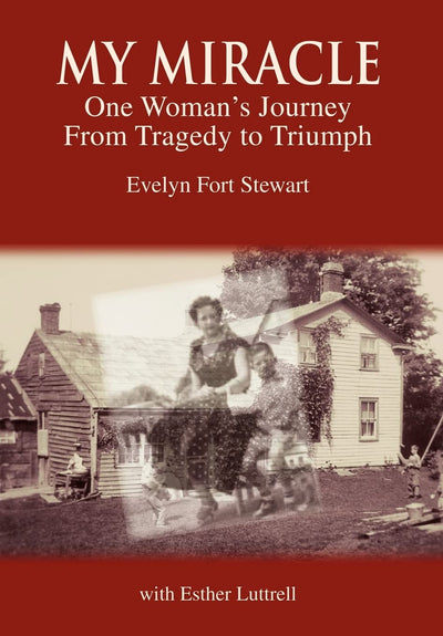 My Miracle: One Woman's Journey from Tragedy to Triumph