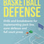 Complete Guide to Basketball Defense: Implementing pack line, zone defense or full court press: Drills and breakdowns for implementing pack line, zone defense or full court press (Basketball coaching)