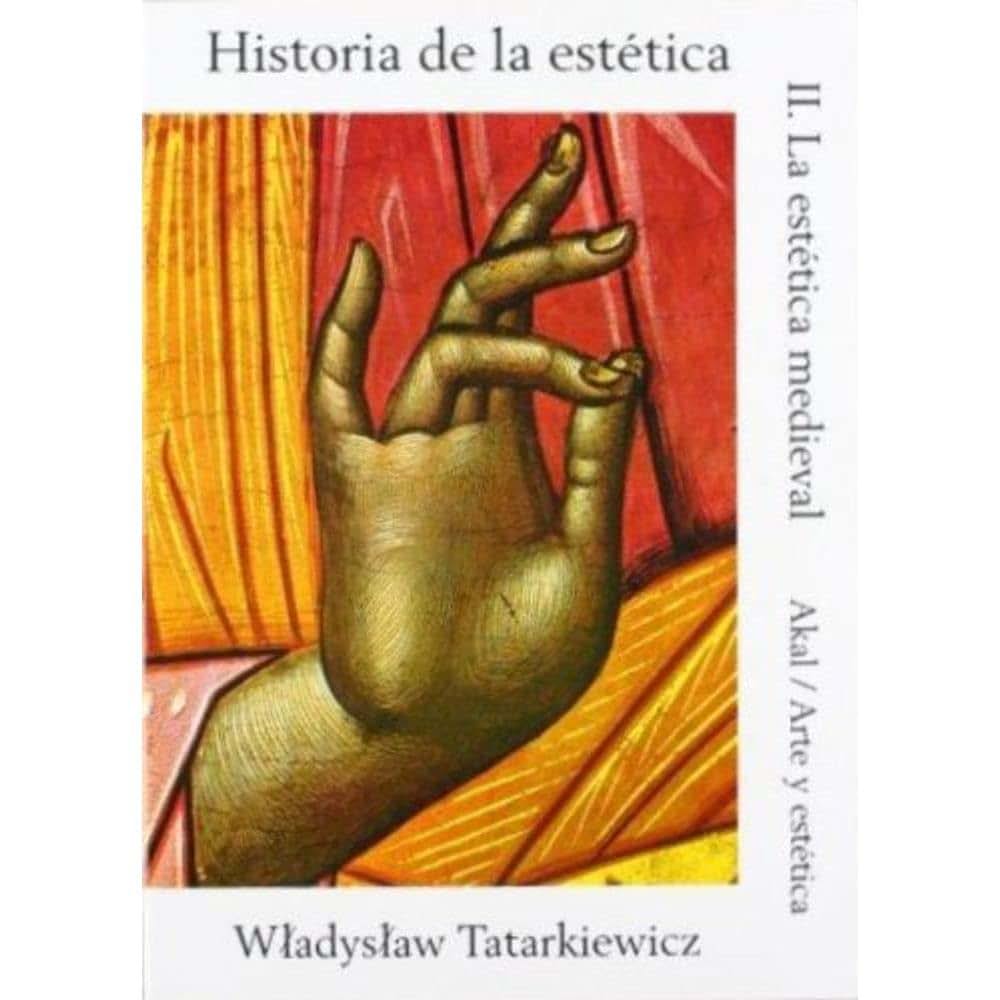 Historia de la estética II (Arte Y Estetica/ Art and Esthetics) (Spanish Edition)