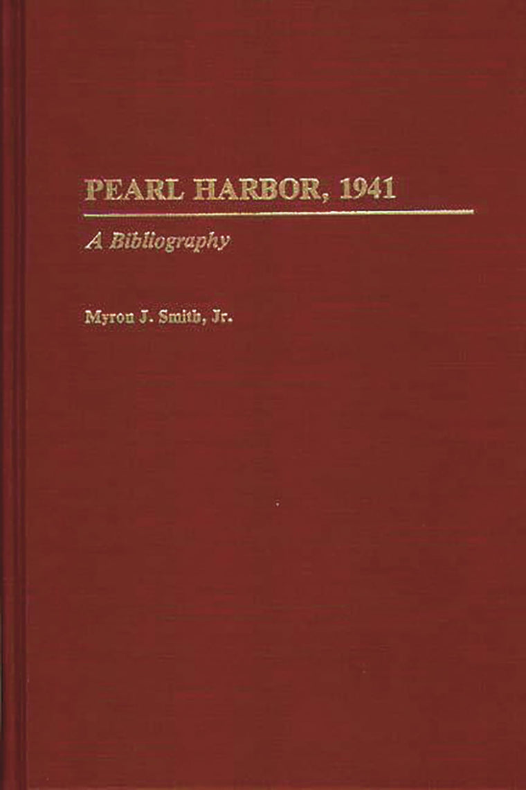 Pearl Harbor, 1941: A Bibliography (Bibliographies of Battles and Leaders)