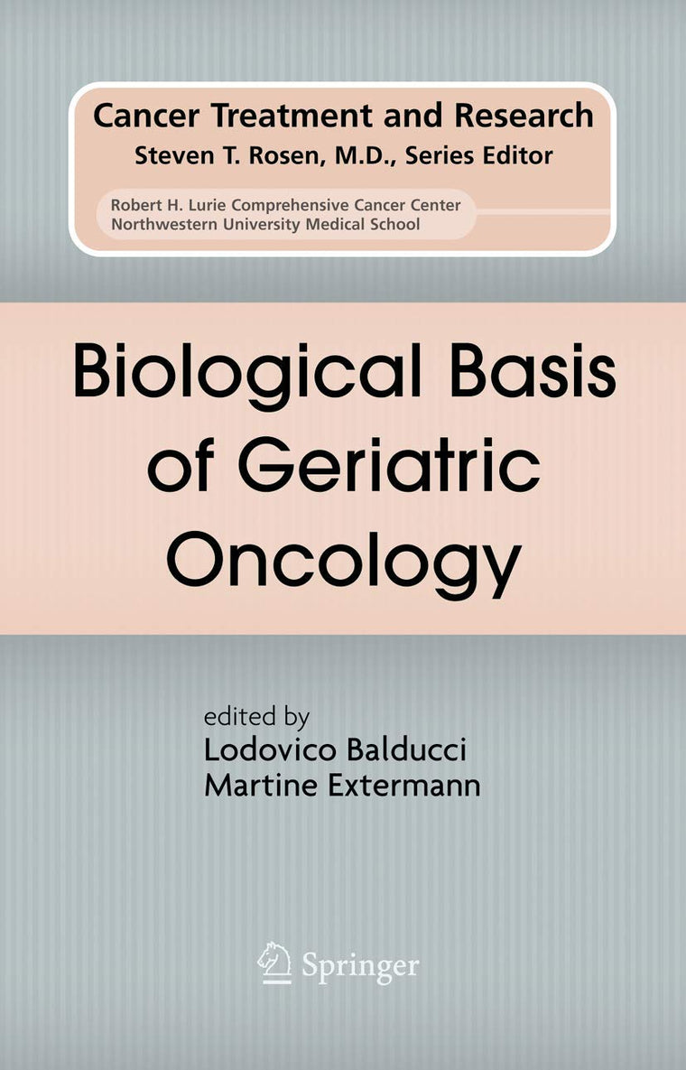 Biological Basis of Geriatric Oncology (Cancer Treatment and Research, 124)