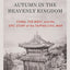 Autumn in the Heavenly Kingdom: China, the West, and the Epic Story of the Taiping Civil War