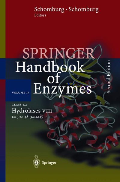Class 3.2 Hydrolases VIII: EC 3.2.1.48 - 3.2.1.149 (Springer Handbook of Enzymes, 13)