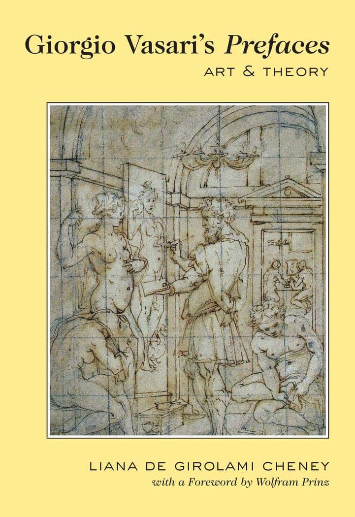 Giorgio Vasaris Prefaces: Art and Theory- With a foreword by Wolfram Prinz