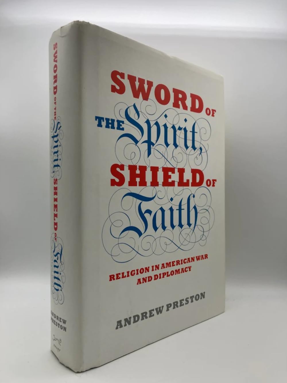 Sword of the Spirit, Shield of Faith: Religion in American W