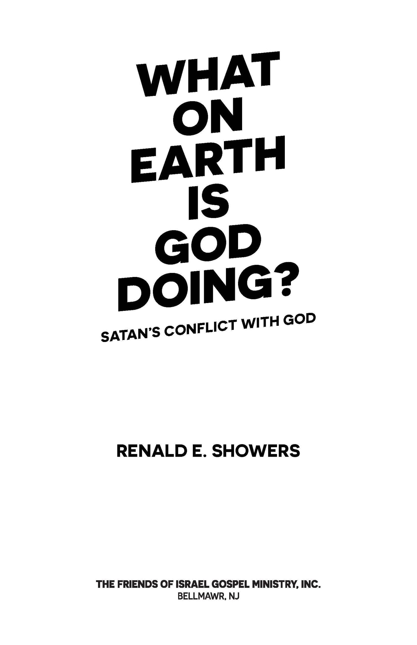 What on Earth Is God Doing?