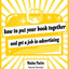 How to Put Your Book Together and Get a Job in Advertising b