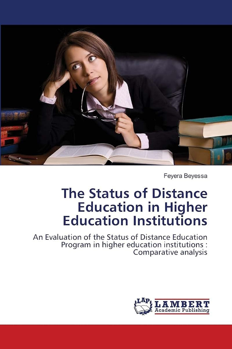The Status of Distance Education in Higher Education Institutions: An Evaluation of the Status of Distance Education Program in higher education institutions : Comparative analysis