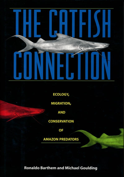 The Catfish Connection (Biology and Resource Management Series)