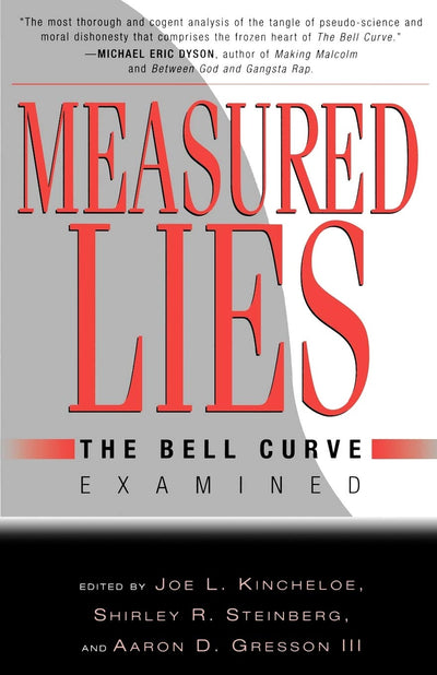 Measured Lies: The Bell Curve Examined