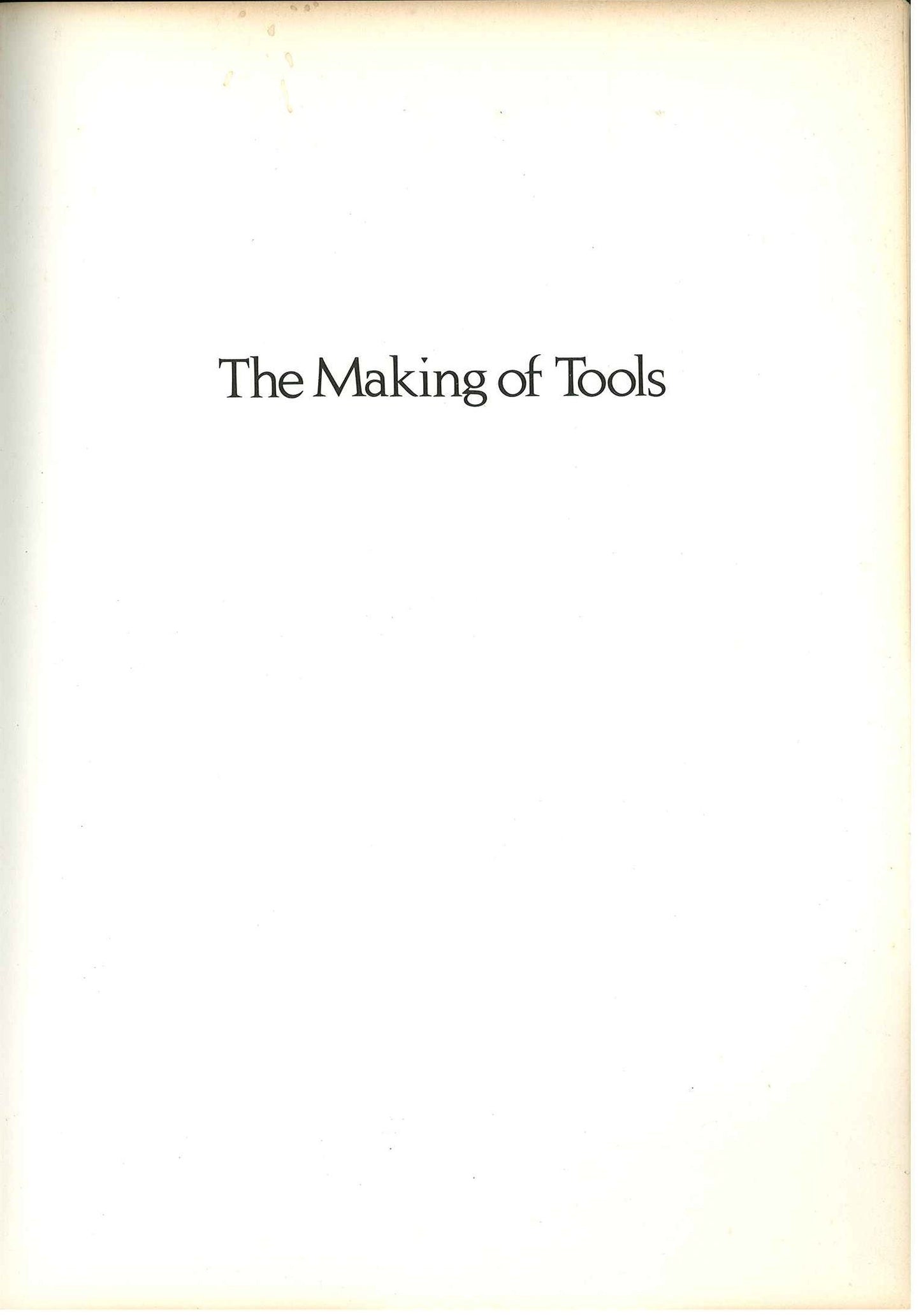 The Making of Tools by Alexander G. Weygers
