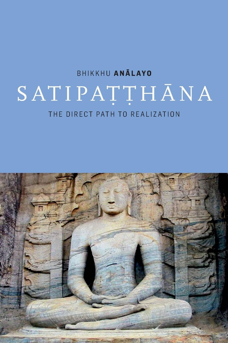 Satipa??hana: The Direct Path to Realization