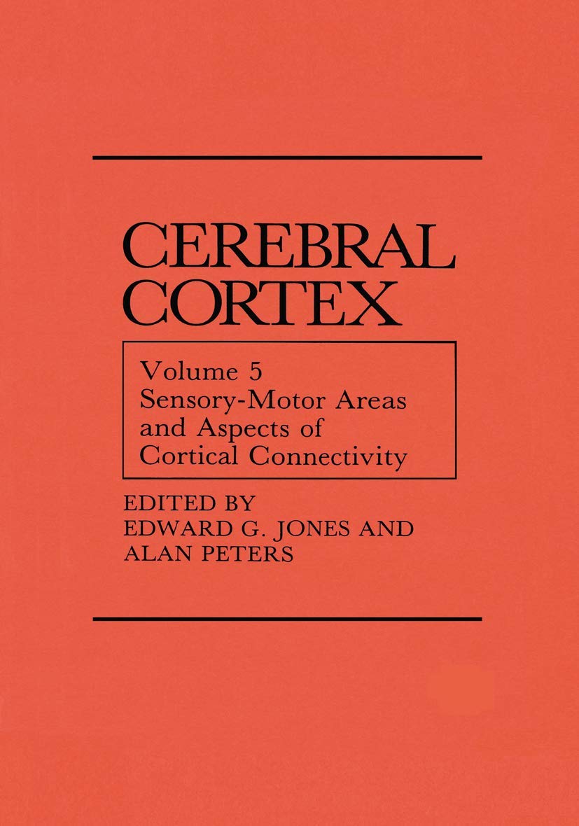 Sensory-Motor Areas and Aspects of Cortical Connectivity (Cerebral Cortex, 5)