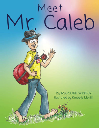 Meet Mr. Caleb (The Mr. Caleb book series)