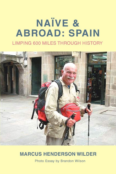 Nave & Abroad: Spain: Limping 600 Miles through History
