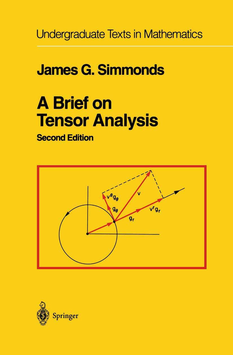 A Brief on Tensor Analysis (Undergraduate Texts in Mathematics)