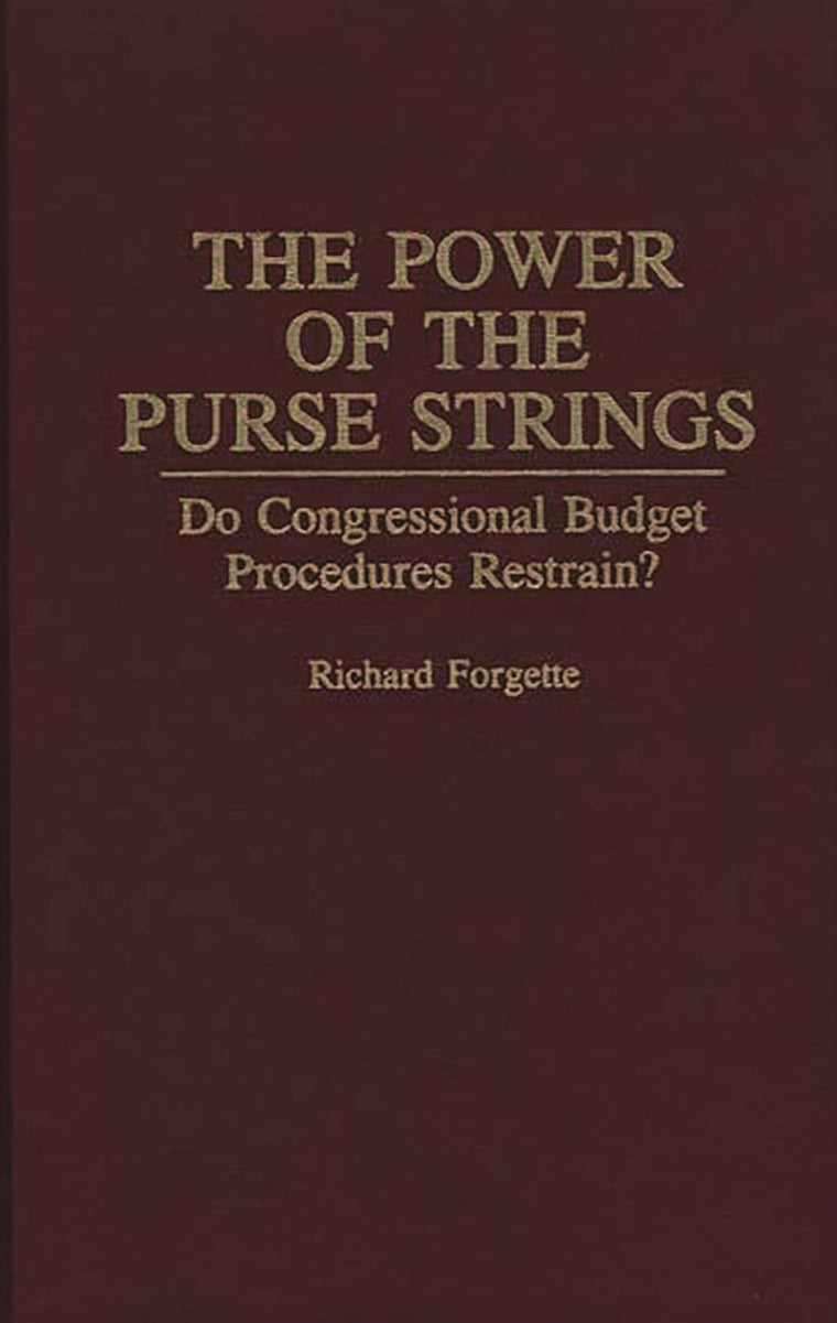 The Power of the Purse Strings: Do Congressional Budget Procedures Restrain?