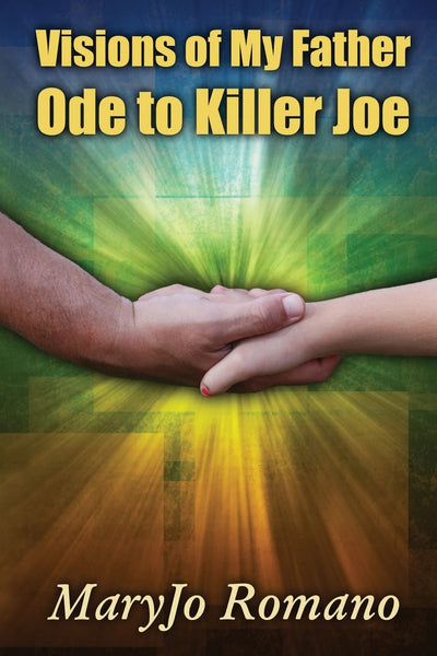 Visions of My Father - Ode to Killer Joe