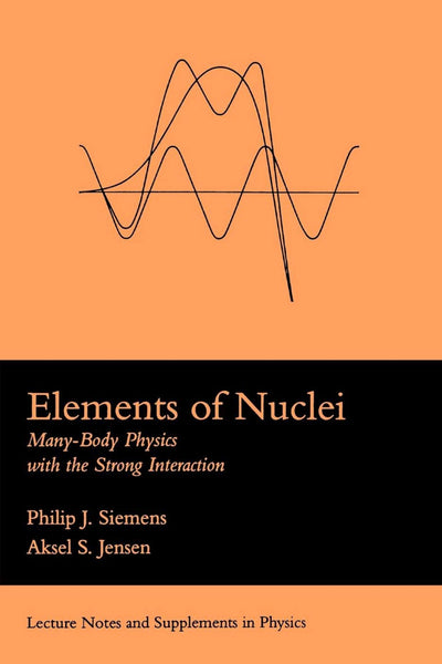 Elements Of Nuclei: Many-body Physics With The Strong Interaction