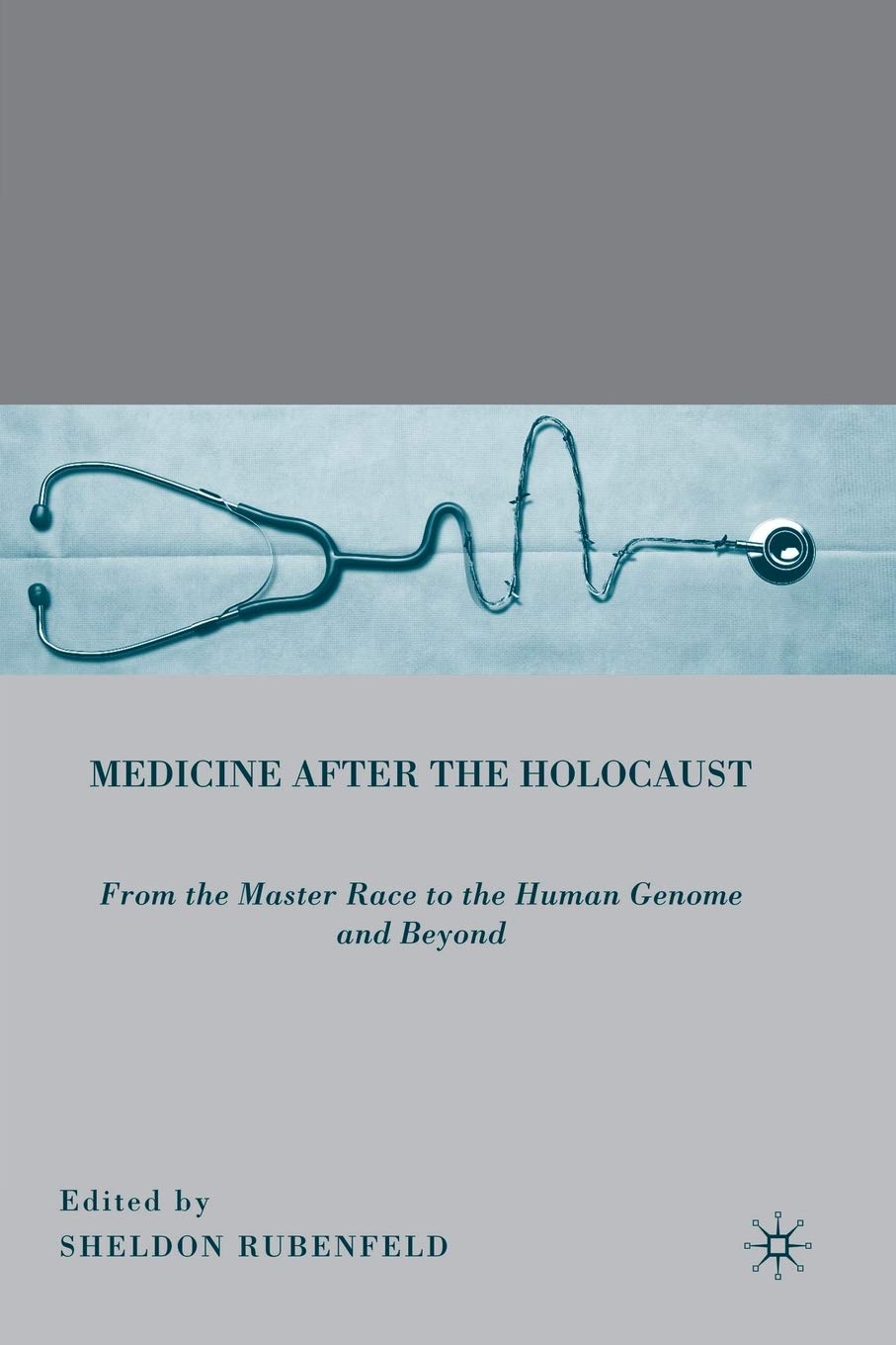 Medicine after the Holocaust: From the Master Race to the Human Genome and Beyond