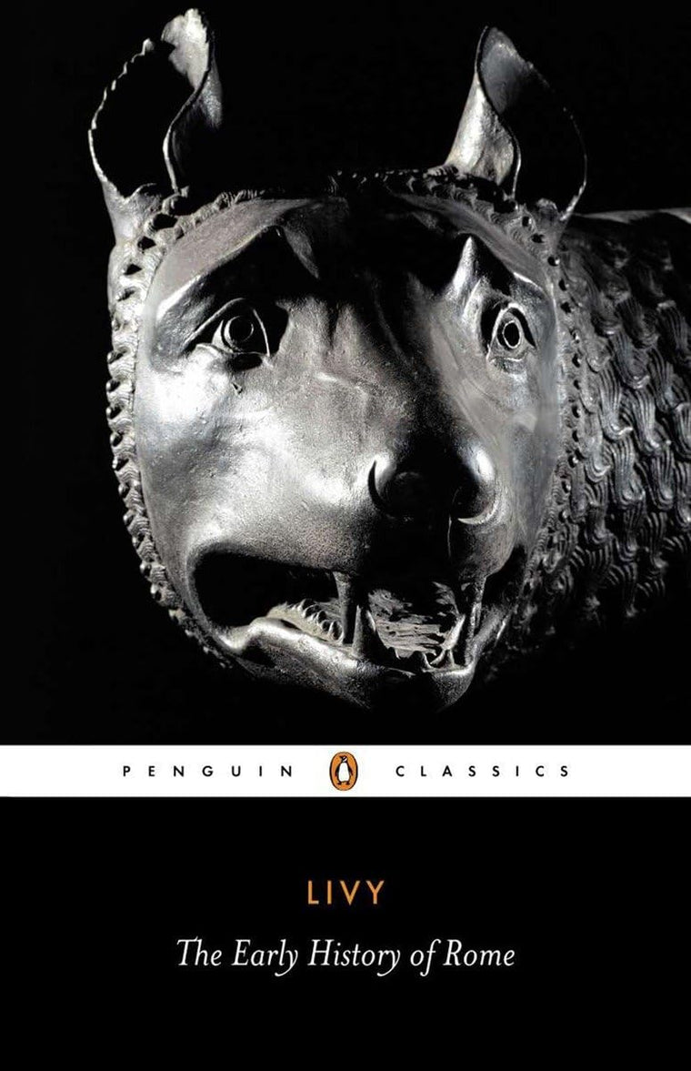 Livy: The Early History of Rome, Books I-V (Penguin Classics)