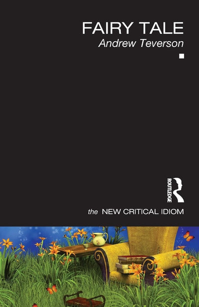Fairy Tale (The New Critical Idiom)