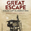 The True Story of the Great Escape: Stalag Luft III, March 1944