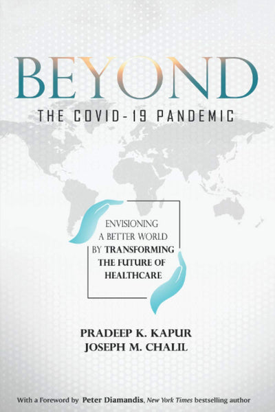 Beyond the COVID-19 Pandemic: Envisioning a Better World by Transforming the Future of Healthcare