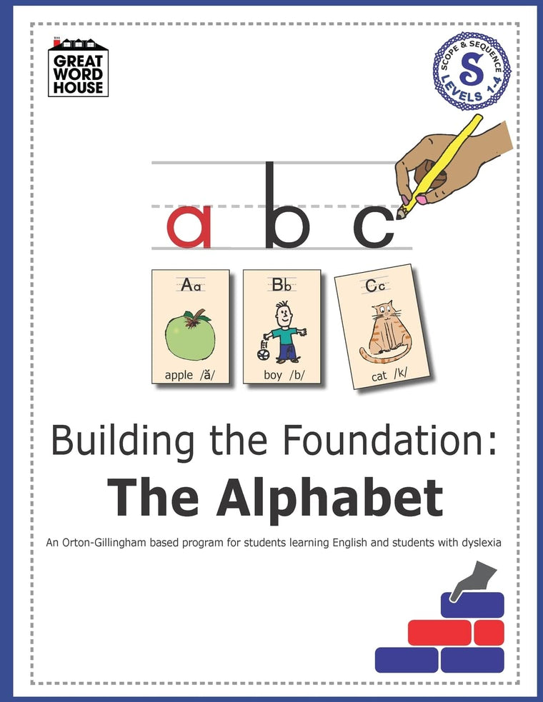 Building The Foundation: The Alphabet: An Orton-Gillingham Based Program for Students Learning English with Dyslexia (Great Word House)