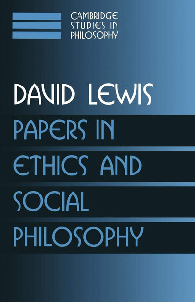 Papers in Ethics and Social Philosophy: Volume 3 (Cambridge Studies in Philosophy)