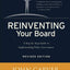 Reinventing Your Board: A Step-by-Step Guide to Implementing Policy Governance