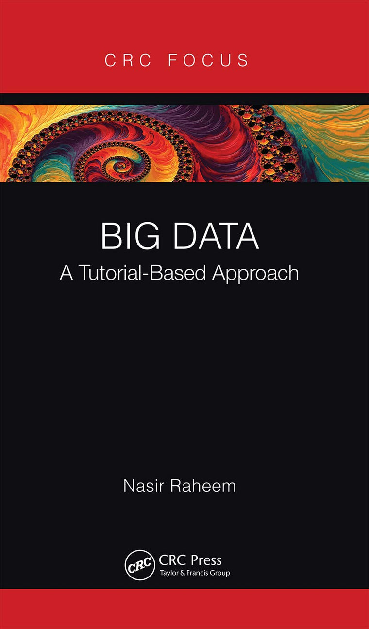 Big Data: A Tutorial-Based Approach