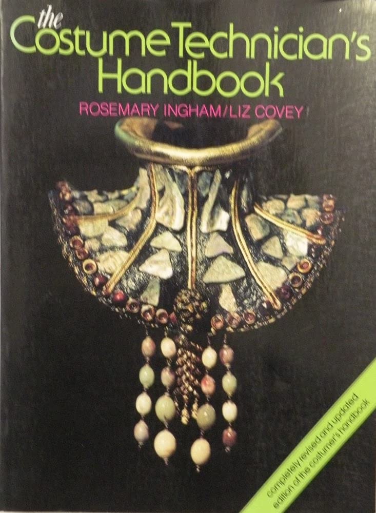 The Costume Technician's Handbook: A Complete Guide for Amat