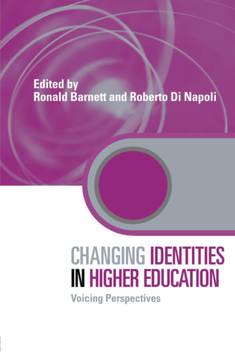 Changing Identities in Higher Education (Key Issues in Higher Education)