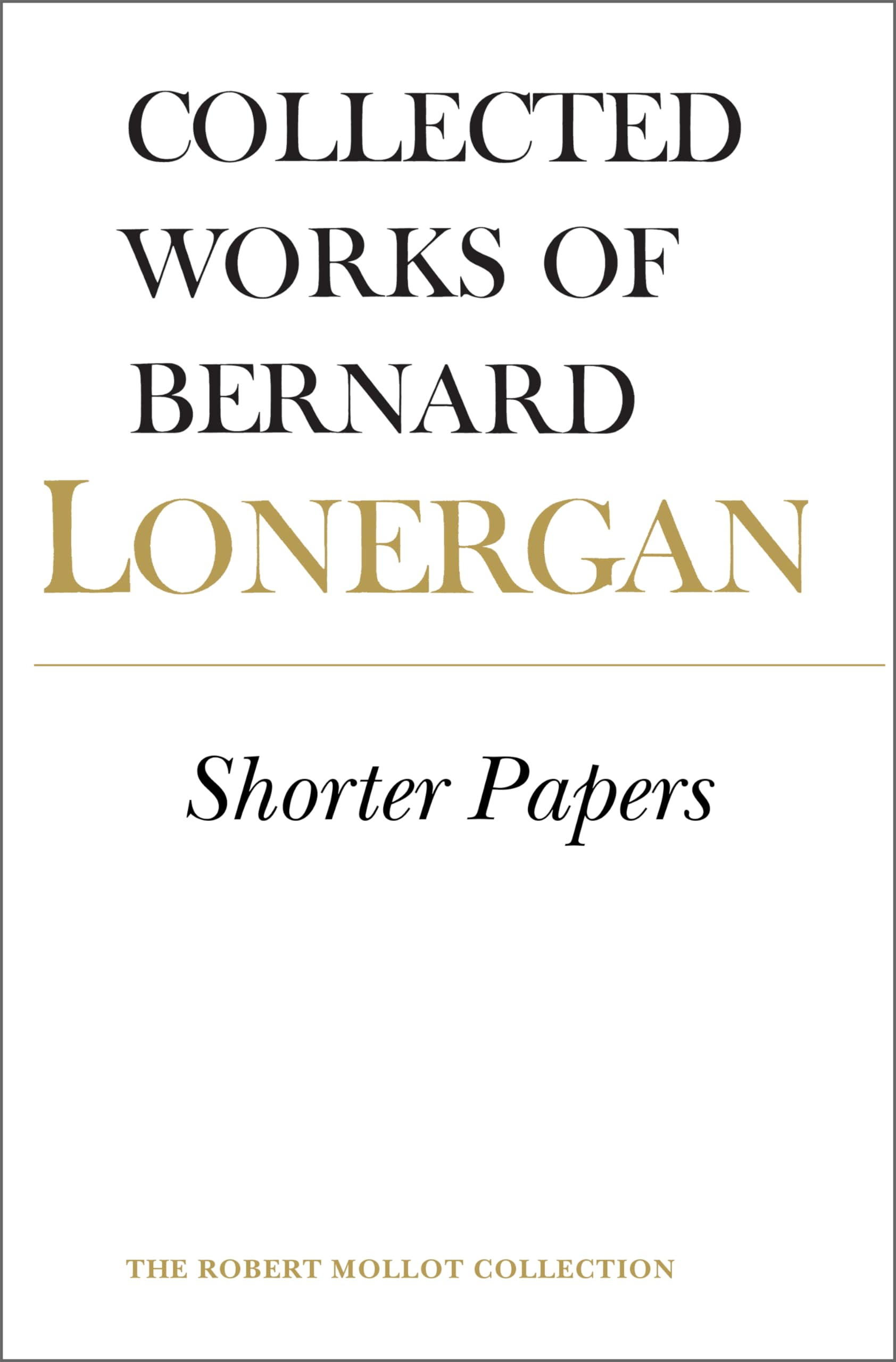 Shorter Papers: Volume 20 (Collected Works of Bernard Lonergan)