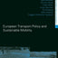 European Transport Policy and Sustainable Mobility (Transport, Development and Sustainability Series)